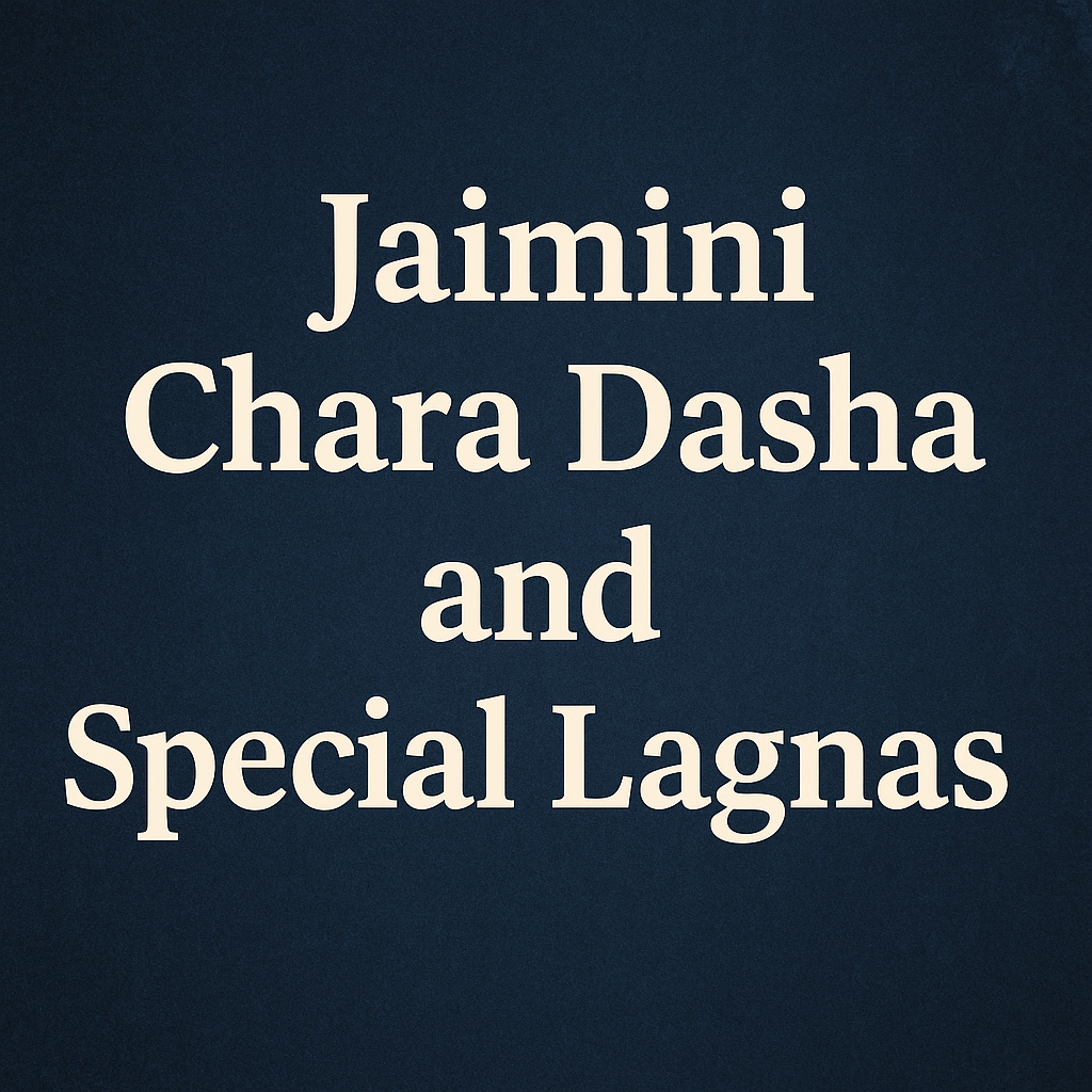 Unlocking Destiny with Jamini Char Dasha and Special Lagnas: A Predictive Guide in Vedic Astrology -DKSCORE