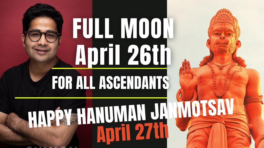 Full moon on april 26th - impact on all the ascendants & moon signs